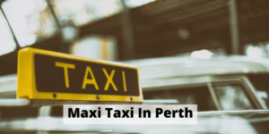 Maxi Taxi In Perth