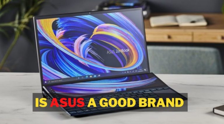 Is Asus A Good Brand