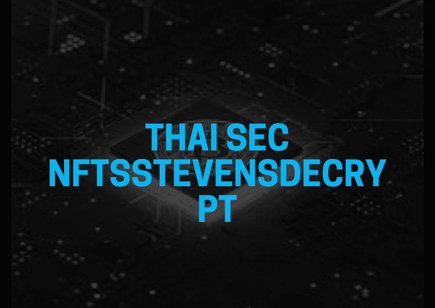 thai sec nftsstevensdecrypt